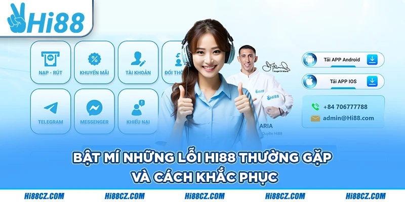 Bật Mí Những Lỗi Hi88 Thường Gặp Và Cách Khắc Phục