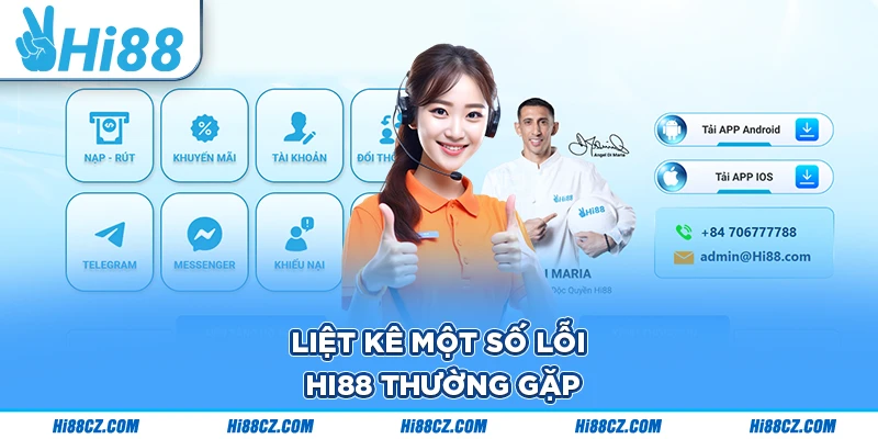 Liệt kê một số lỗi Hi88 thường gặp