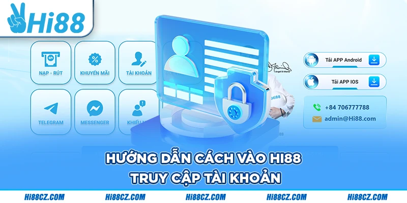 Hướng dẫn cách vào Hi88 - truy cập tài khoản